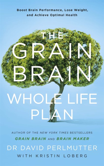 The Grain Brain Whole Life Plan