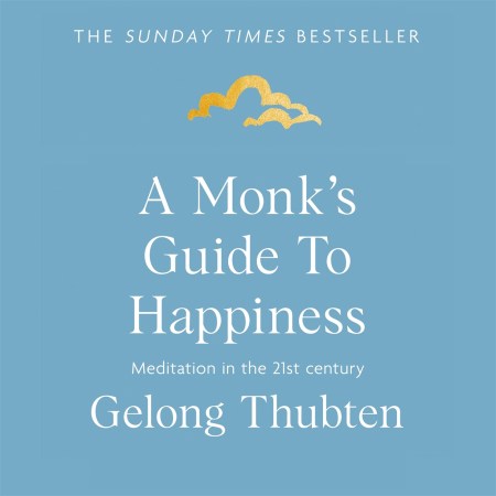 A Monk's Guide to Happiness