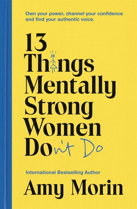 13 Things Mentally Strong Women Don’t Do